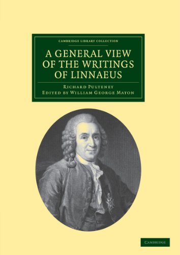 A General View Of The Writings Of Linnaeus: To Which Is Annexed The Diary Of Linnaeus, Written By Himself, And Now Translated Into English, From The Swedish Manuscript In The Possession Of The Editor