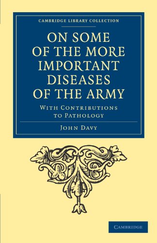 On Some Of The More Important Diseases Of The Army