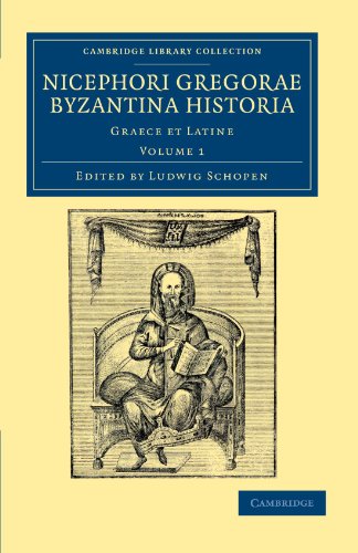 Nicephori Gregorae Byzantina Historia: Graece Et Latine, Volume 1