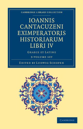 Ioannis Cantacuzeni Eximperatoris Historiarum Libri IV 3 Volume Set: Graece Et Latine
