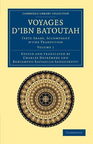 Voyages D'Ibn Batoutah: Texte Arabe, Accompagn&Atilde; D'Une Traduction, Volume 1
