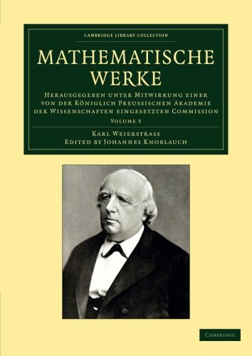 Mathematische Werke: Herausgegeben Unter Mitwirkung Einer Von Der K&Atilde; Niglich Preussischen Akademie Der Wissenschaften Eingesetzten Commission, Volume 5
