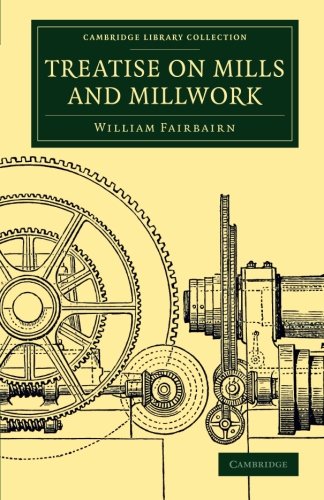 Treatise On Mills And Millwork