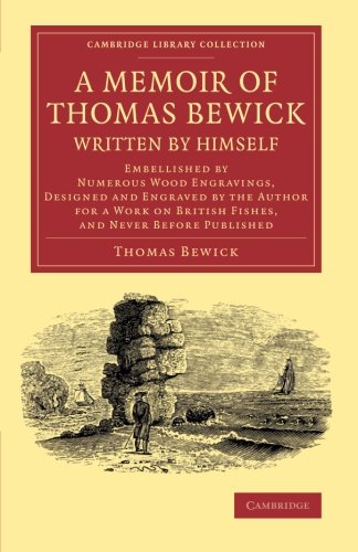 A Memoir of Thomas Bewick Written by Himself