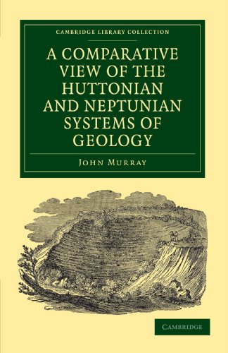 A Comparative View of the Huttonian and Neptunian Systems of Geology