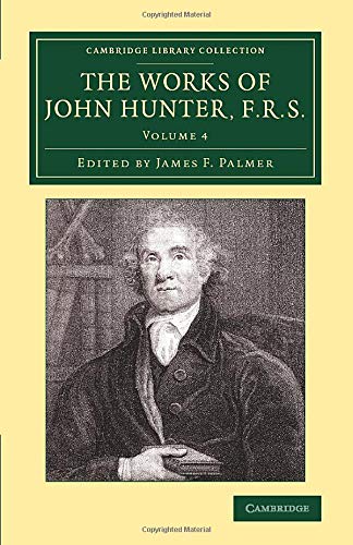 The Works of John Hunter, F.R.S