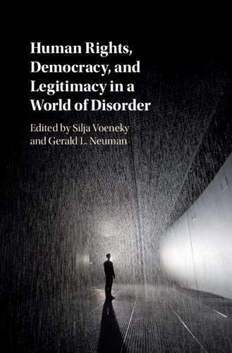 Human Rights, Democracy, And Legitimacy In A World Of Disorder
