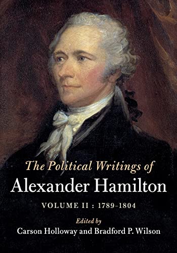 Political Writings of Alexander Hamilton : Volume 2, 1789-1804