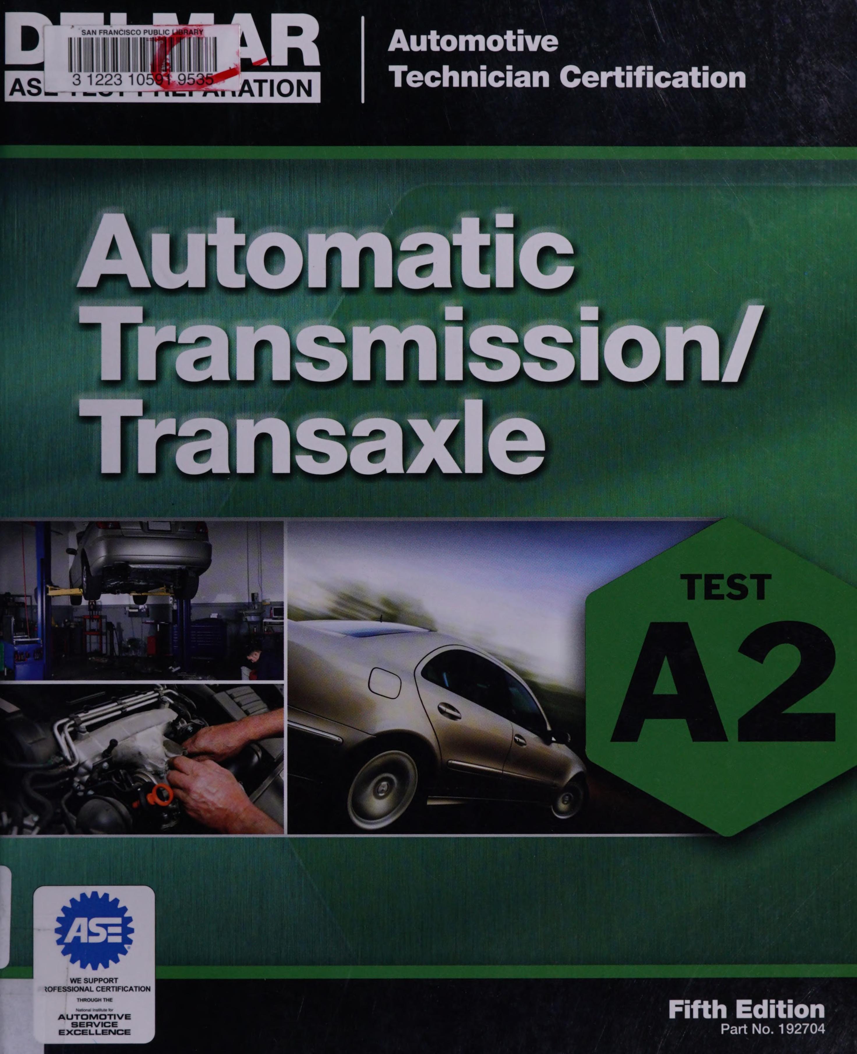 ASE Test Preparation - A2 Automatic Transmissions and Transaxles