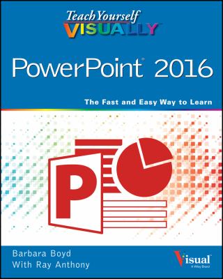 Teach yourself visually PowerPoint 2016
