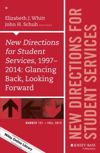 New Directions for Student Services 1997 2014 Glancing Back Looking Forward