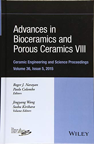 Advances in Bioceramics and Porous Ceramics VIII