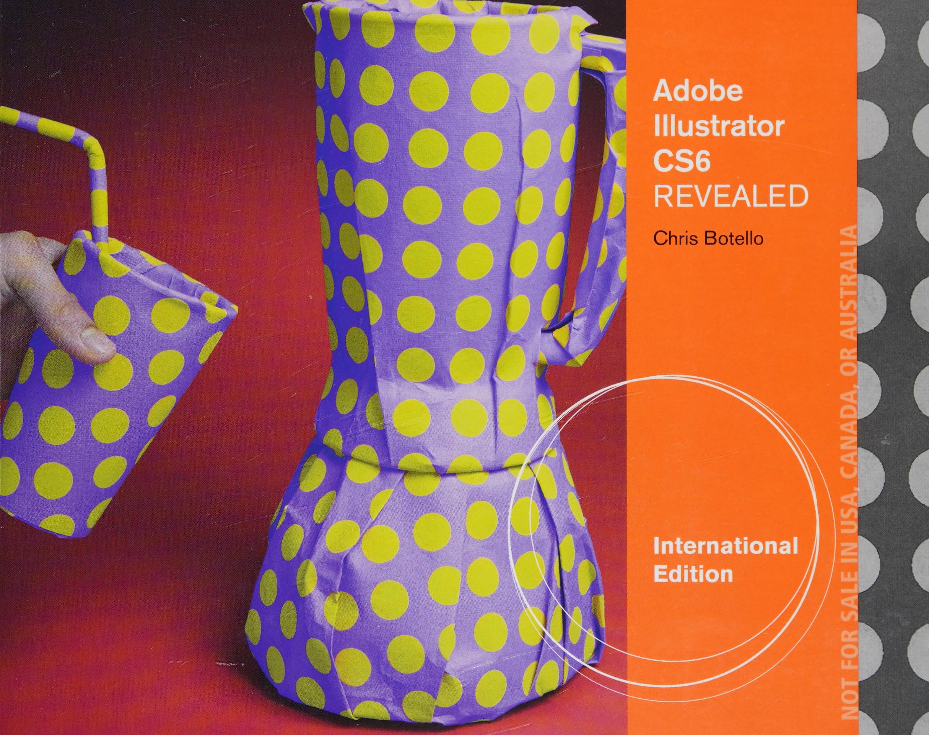 Adobe Illustrator CS6 Revealed