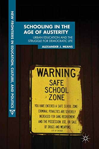 Schooling In The Age Of Austerity: Urban Education And The Struggle For Democratic Life