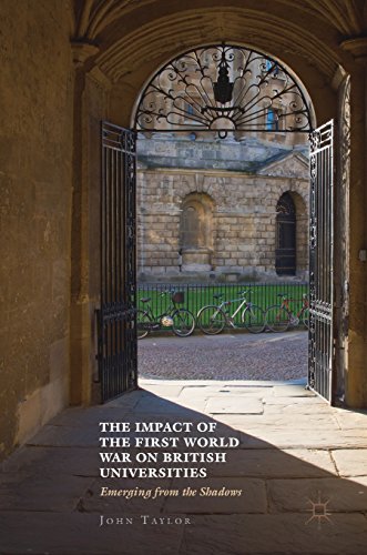 The Impact Of The First World War On British Universities: Emerging From The Shadows