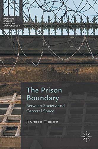 The Prison Boundary: Between Society And Carceral Space