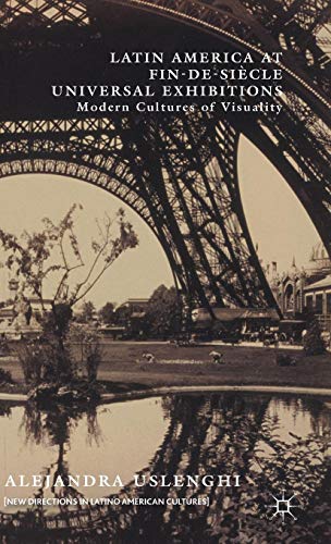 Latin America at Fin de Siecle Universal Exhibitions