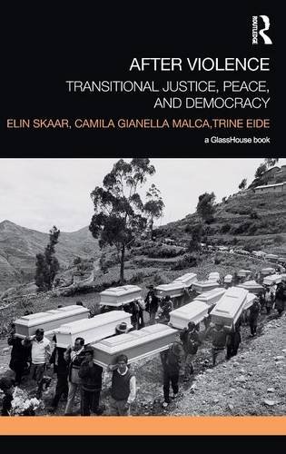 After Violence - Transitional Justice, Peace, And Democracy