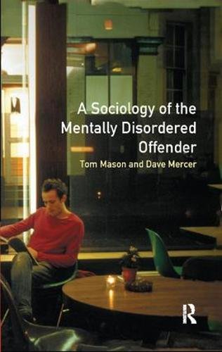 Sociology of the Mentally Disordered Offender