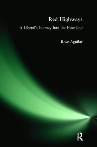 Red Highways: A Liberal'S Journey Into The Heartland