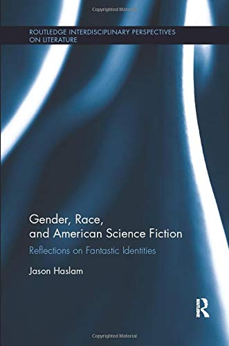 Gender Race and American Science Fiction