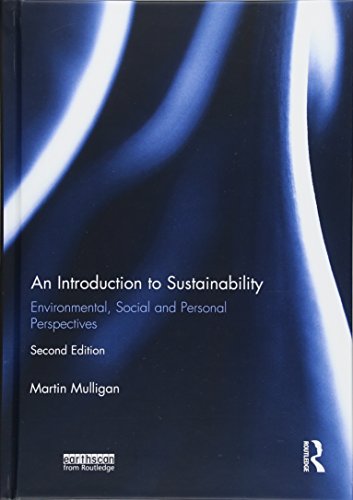 An Introduction To Sustainability: Environmental, Social And Personal Perspectives