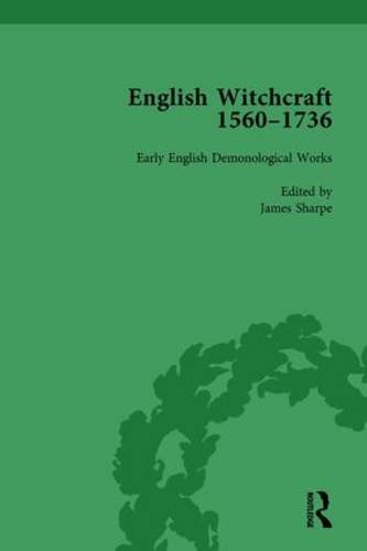 English Witchcraft 1560 1736 Vol 1