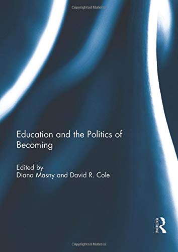 Education And The Politics Of Becoming