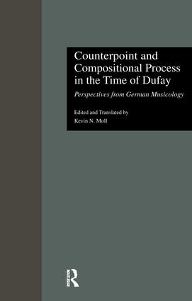 Counterpoint and Compositional Process in the Time of Dufay