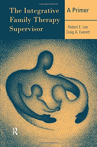 The Integrative Family Therapy Supervisor