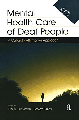 Mental Health Care Of Deaf People: A Culturally Affirmative Approach