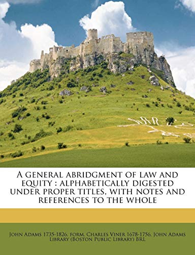 A General Abridgment of Law and Equity