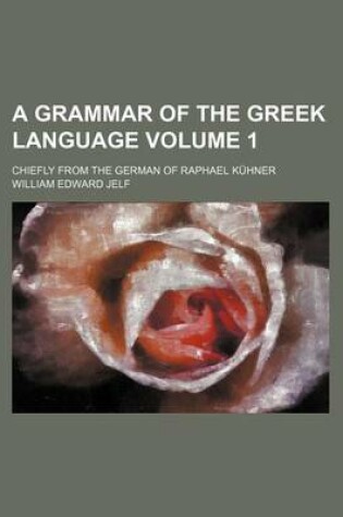 A Grammar of the Greek Language