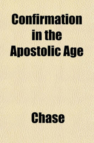 Confirmation in the Apostolic Age