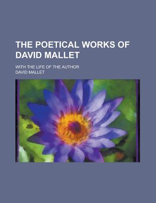 The Poetical Works of David Mallet