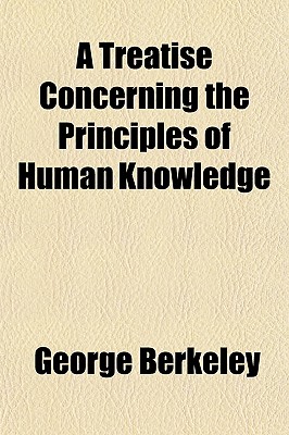 A Treatise Concerning the Principles of Human Knowledge
