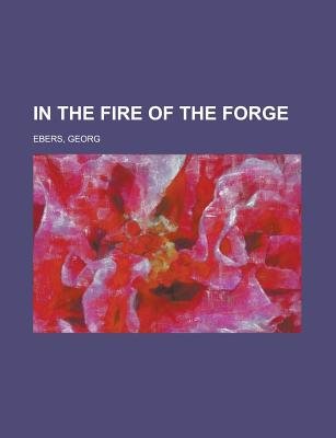 In the Fire of the Forge