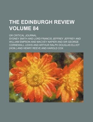 The Edinburgh Review Volume 84 ; or Critical Journal