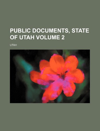 Public Documents, State of Utah Volume 2
