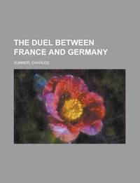 The Duel Between France and Germany