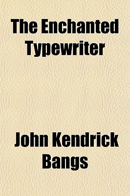 The Enchanted Typewriter