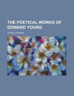 The Poetical Works of Edward Young, Volume 2