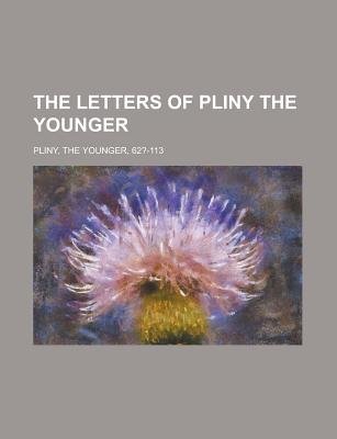 The Letters of Pliny the Younger