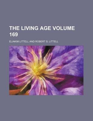 The Living Age Volume 169