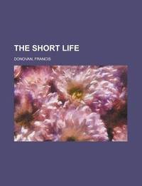 The Short Life