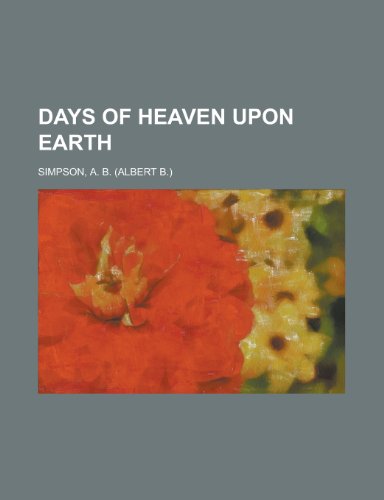 Days of Heaven upon Earth