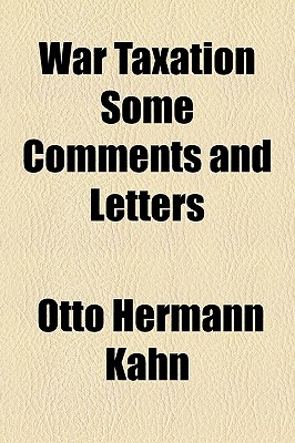 War Taxation Some Comments And Letters