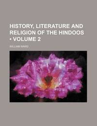 History, Literature and Religion of the Hindoos
