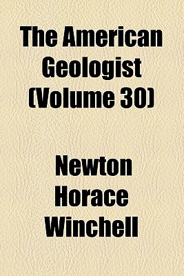 The American Geologist (Volume 30)