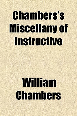 Chambers's Miscellany of Instructive